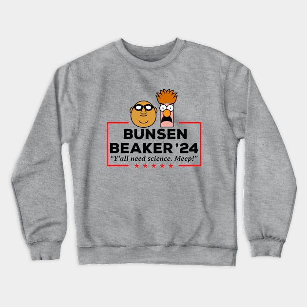 Bunsen And Beaker 2024 - Y'all Need Science. Meep! Crewneck Sweatshirt by thriftjd